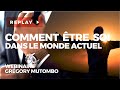 Comment tre soi dans le monde actuel   wbinaire avec grgory mutombo