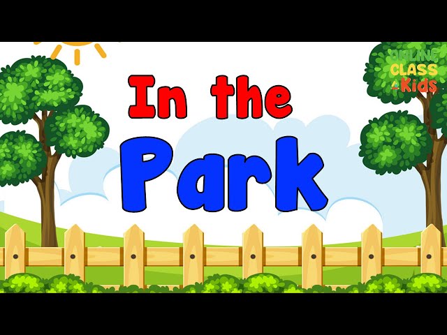 In the Park | Educational Videos for Kids | Learn English for Kids - Talking Flashcards| ESL Game class=