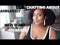 chatting about new makeup releases | beauty blender, colourpop, too faced, & more