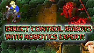 Direct Control Robots With Robotics Expert - Mod for Fallout 4