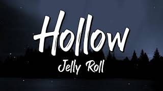 Jelly Roll - Hollow