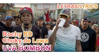 Rochy RD - UVA BOMBOM Ft  Chuky De Lewa (LETRAS/LYRICS)