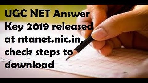 UGC NET Answer Key 2019 released at ntanet.nic.in, check steps to download
