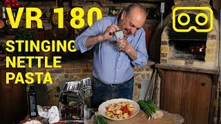 Nettle Pasta | VR180 | Gennaro Contaldo | Part 3 of 3
