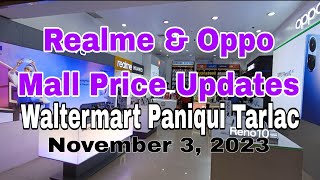 Realme & Oppo Mall Price Updates Waltermart Paniqui Tarlac Nov. 3, 2023