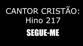 Video thumbnail of "HINO 217 (CC) - SEGUE-ME"