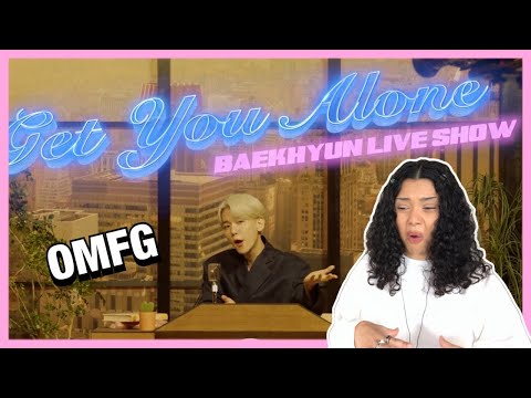 BAEKHYUN ベクヒョン 'Get You Alone' MV | REACTION!!
