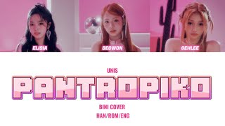 UNIS (유니스) - PANTROPIKO (Bini Cover) from WWC (World Wide Cover) Color Coded Lyrics HAN/ROM/ENG