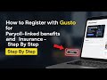 How to register with Gusto for payroll-linked benefits and insurance - Step By Step