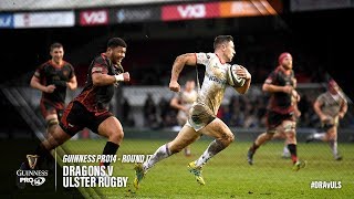 Guinness Pro14 Round 17 Highlights Dragons V Ulster Rugby