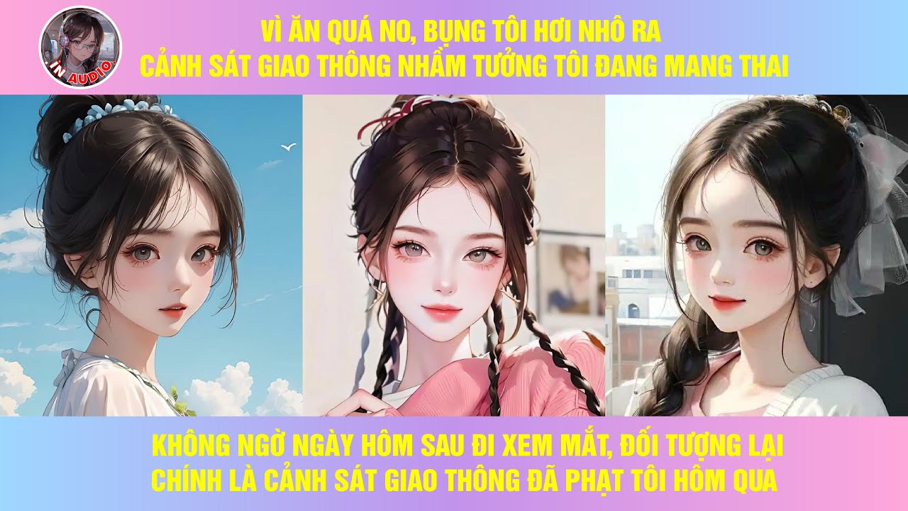 VÌ ĂN QUÁ NO, BỤNG TÔI HƠI NHÔ RA, CẢNH SÁT GIAO THÔNG NHẦM TƯỞNG TÔI ĐANG MANG THAI | REVIEW TRUYỆN