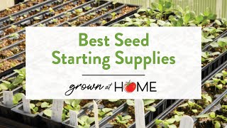 Best Seed Starting Supplies | What You Need to Start Seeds Indoors #seedstarting
