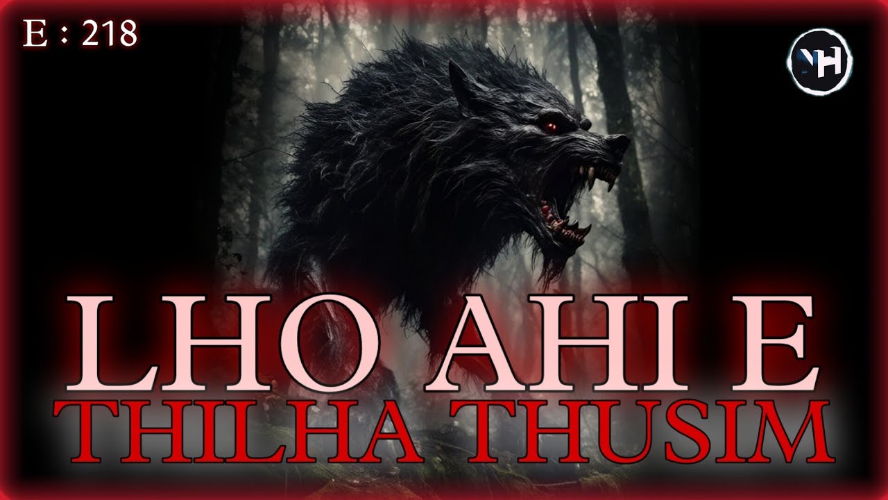 LHO AHI E || THILHA THUSIM || Nick Hangshing