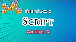 Shiftlock Script | Roblox Arceus X
