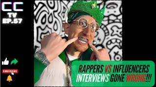 CCtv Ep.57 Rappers and Influencers vs. Interviewers-When Interviews Go Wrong!!!