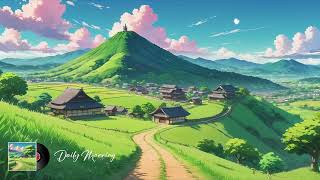 Rustic 🌳 Daily Morning Music Lofi Daily Morning  ☘️ Deep Relax/Sleep/Study