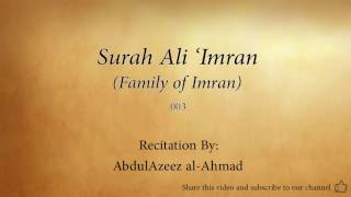 Surah Ali 'Imran, (Family of Imran - 003) - AbdulAzeez al-Ahmad - Quran Recitation [Audio Only]