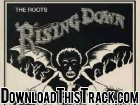 the roots - Unwritten - Rising Down