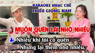 Karaoke Nhạc Chế || Muốn Quên Lại Nhớ Nhiều ||Thiếu Giọng Nam Song Ca Với Kim Oanh