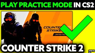 How To Play Practice Mode in CS2 (2025) - Step by Step