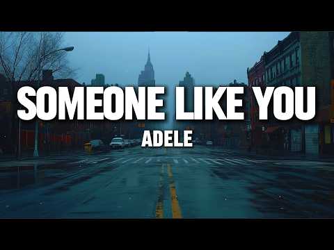 Adele – Someone Like You (Lyrics)