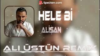 Alişan - Hele Bi Elimi Eline Al ( Furkan Demir Remix ) Hele Bi