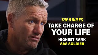 THE [8 RULES] TO TAKE CHARGE OF YOUR LIFE TODAY! | EX SAS Soldier Billy Billingham