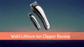 Wahl Lithium Ion Clipper Review Wahl Lithium Ion Clipper Review Feature