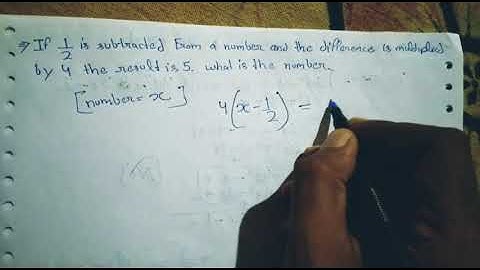 If 1/2 subtracted from a number and the difference is multiplied by 4 the result is 5. find number