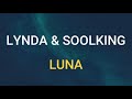 🎧 LYNDA & SOOLKING - LUNA (SLOWED & REVERB)
