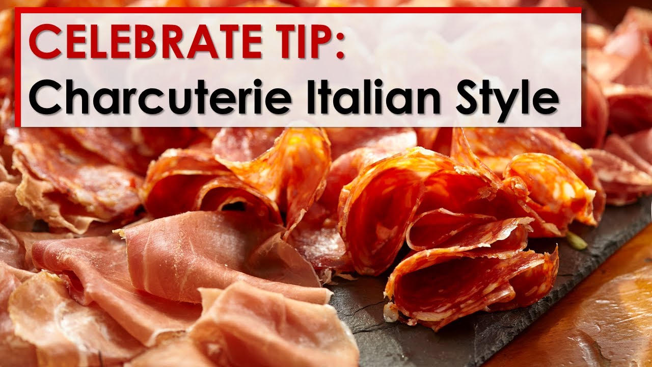 Celebrate Tip: Charcuterie Italian Style | Lidia Bastianich