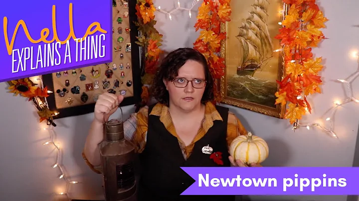 Nella Explains Newtown Pippins