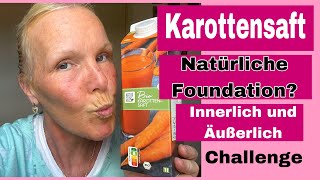 Karottensaft Challenge| Jeden Tag ein Update | Trinken und auf die Haut auftragen|Haut einfärben|Ü50