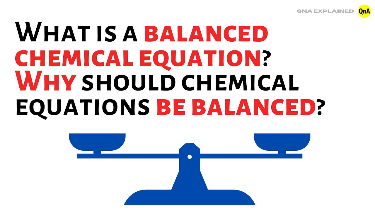 What Is A Balanced Chemical Equation Why Should Chemical Equations Be what-is-a-balanced-chemical-equation-why-should-chemical-equations-be