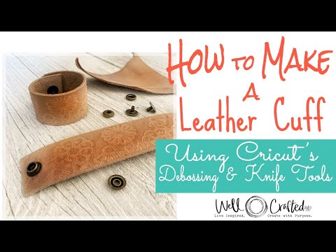 How to Make a DIY Leather Cuff Bracelet with the Cricut Debossing Tool -  Well Crafted Studio