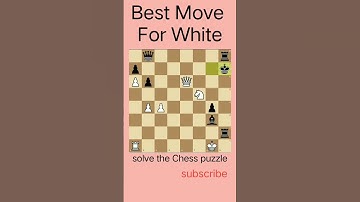 Can You SOLVE This Chess Puzzle? Best Move For White Revealed! #Chess #Shorts