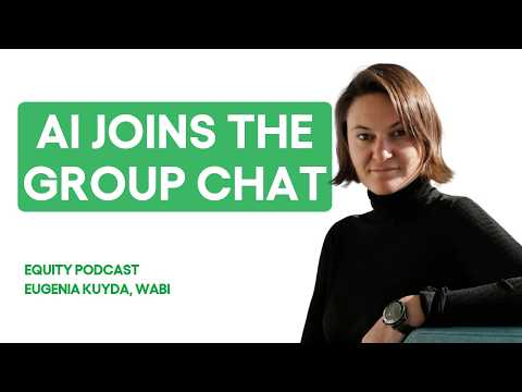 Meet Wabi, the AI assistant with group chats, multiple threads, and an app-builder | Equity podcast
