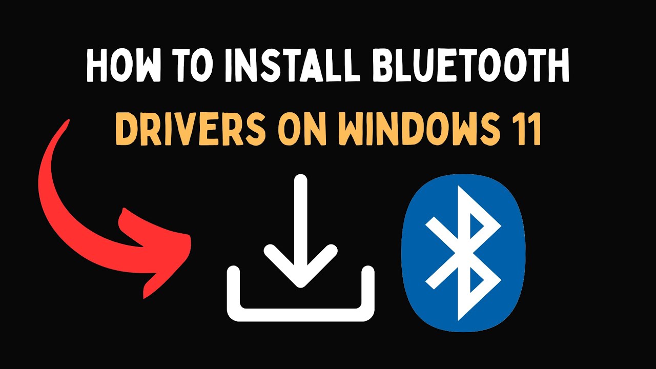 How To Install Bluetooth Drivers On Windows 11 - YouTube