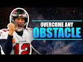 How to Overcome Any Obstacle with Tom Brady