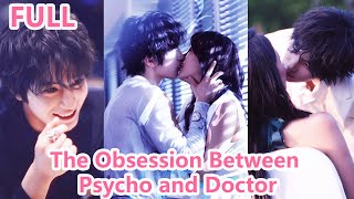 【FULL】All Consumed by You | The Obsession Between A Psycho and His Doctor! #zhangchi #linzilin