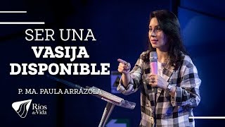 Pastora Maria Paula Arrázola  Ser Una Vasija Disponible