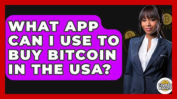 What App Can I Use to Buy Bitcoin in the USA? - CryptoBasics360.com
