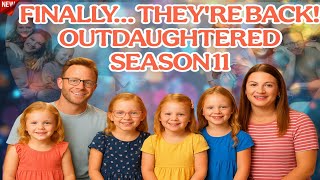 “It’s Official! OutDaughtered Season 11 Premieres With Shocking Moments and Big Family Updates!”