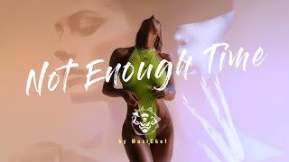 Musichef - Not Enough Time Lyrics 2024