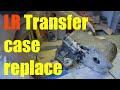 How to replace a Land Rover transfer case - LT230
