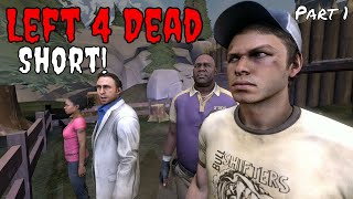 Left 4 Dead 2 Short Part 1