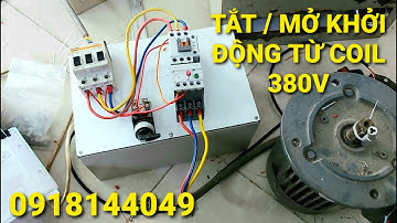 Hiểu thêm về cách đấu dây khởi động từ coil 380v thì vào xem ae nhé