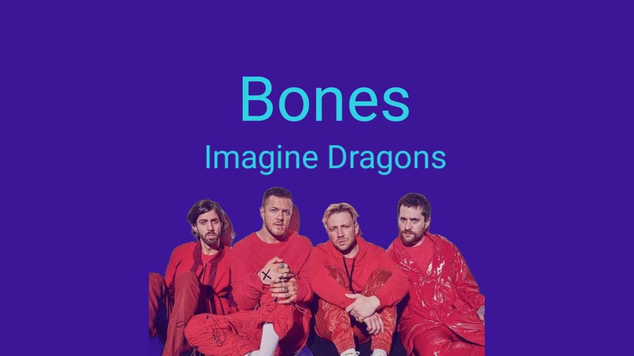 Bones - Imagine Dragons | Lirik Terjemahan Bones - Imagine Dragons | Lirik Terjemahan