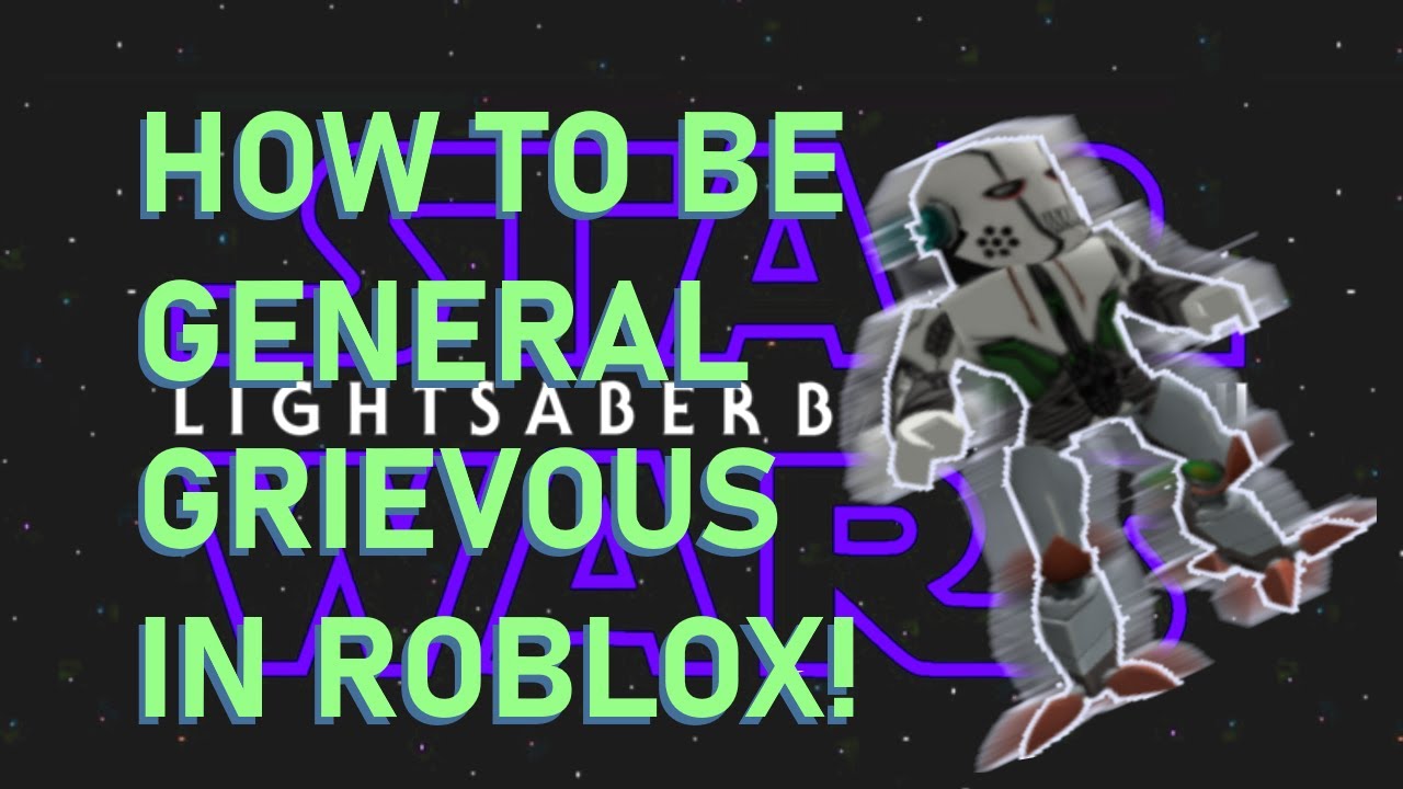 How To Be General Grievous In Roblox Lightsaber Battles Ii Youtube - roblox general grievous