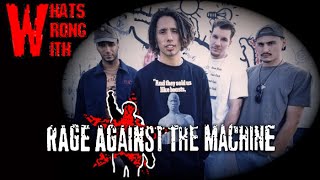 Whats Wrong With - Rage Against The Machine (and Political Music)